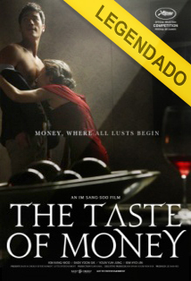 Ver O GOSTO DO DINHEIRO – LEGENDADO (The Taste of Money) (2012) Online Gratis