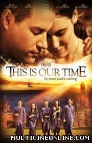 Ver This Is Our Time (2013) Online Gratis