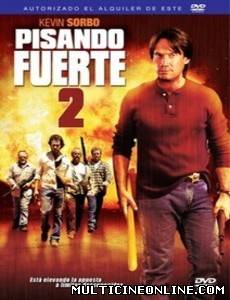 Ver Pisando Fuerte 2 (2007) Online Gratis