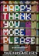 Ver HappyThankYouMorePlease Online Gratis
