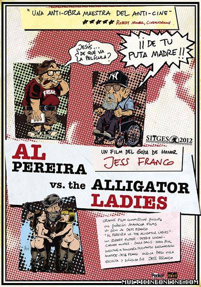 Ver Al Pereira vs. the Alligator Ladies (2012) Online Gratis