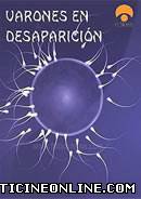 Ver Varones en desaparición (2008) Online Gratis