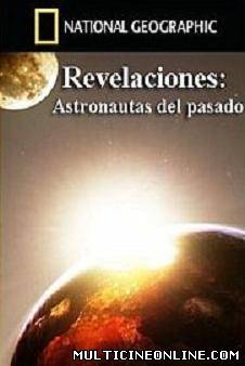 Ver Revelaciones: Astronautas del pasado (2007) Online Gratis