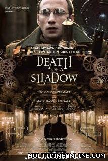 Ver Death of a Shadow (2012) Online Gratis