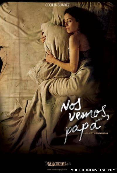 Ver Nos vemos, papá (2011) Online Gratis