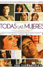 Ver Todas las mujeres (2013) Online Gratis