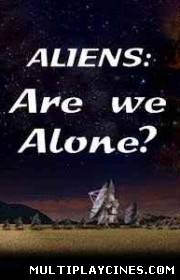 Ver Contacto Extraterrestre (Aliens: Are we alone?) (2013) Online Gratis