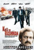 Ver Mata al irlandés (2011) Online Gratis