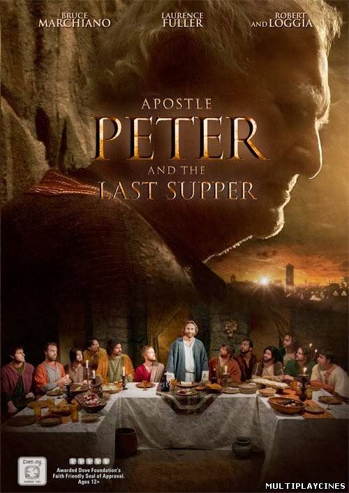 Ver Apostle Peter And The Last Supper (2012) Online Gratis