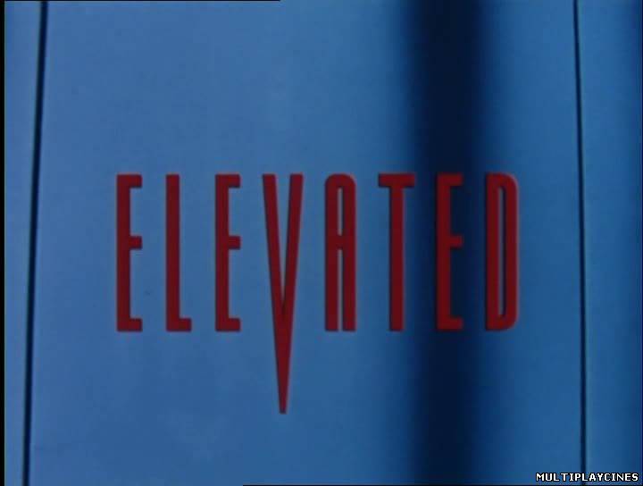 Ver Elevated (1997) Online Gratis