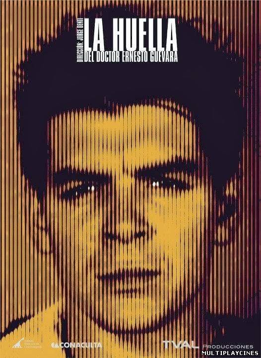Ver La Huella Del Doctor Ernesto Guevara (2013) Online Gratis