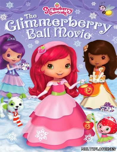 Ver Strawberry Shortcake: The Glimmerberry Ball Movie (2010) Online Gratis
