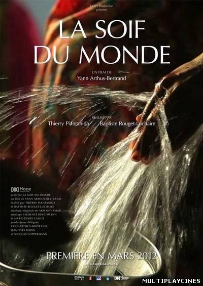 Ver La Soif Du Monde (2012) Online Gratis