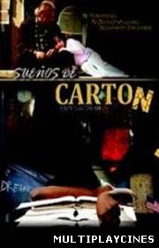 Ver Sueños de Carton (2012) Online Gratis