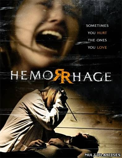 Ver Hemorrhage (2012) Online Gratis