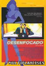 Ver Desenfocado (2002) Online Gratis