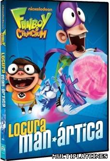 Ver Fan Boy & Chum Chum: Locura man-ártica (2013) Online Gratis