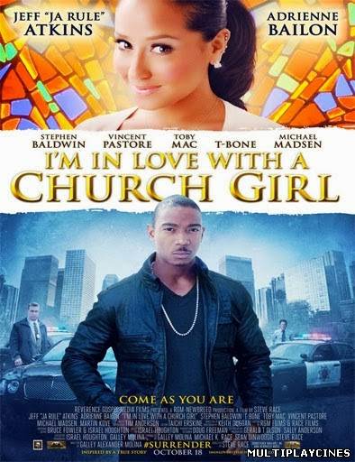 Ver I’m in Love with a Church Girl (2013) Online Gratis