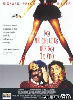 Ver No me chilles que no te veo (1989) Online Gratis