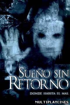 Ver Sueno sin retorno (2007) Online Gratis