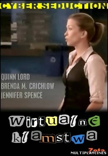 Ver Cyber Seduction (Virtual Lies) (2012) Online Gratis