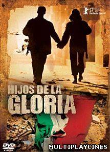 Ver Hijos de la gloria (2006) Online Gratis