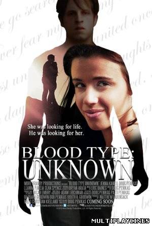 Ver Blood Type: Unknown (2013) Online Gratis