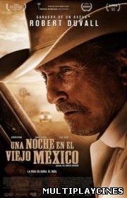 Ver Una noche en el viejo México / A night in old Mexico (2013) Online Gratis