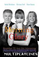Ver Morning Glory Online Gratis