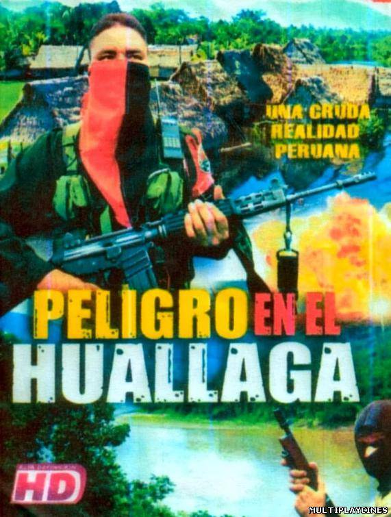 Ver Peligro En El Huallaga (2013) Online Gratis