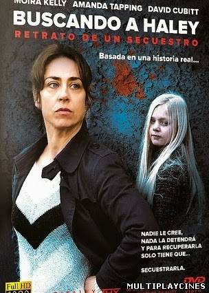 Ver Taken Back: Finding Haley (2012) Online Gratis