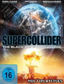 Ver Supercollider (Supercolisionador) (2013) Online Gratis