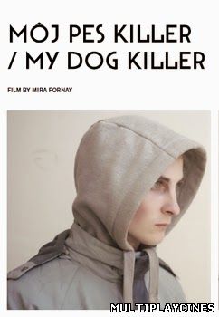 Ver Moj Pes Killer (2013) Online Gratis