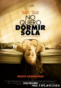 Ver No quiero dormir sola (2012) Online Gratis
