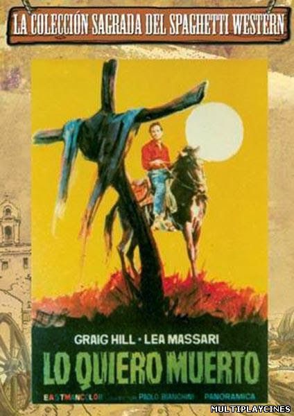 Ver Lo quiero muerto / Lo voglio morto (1968) Online Gratis