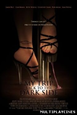 Ver My Trip Back to the Dark Side (2014) Online Gratis