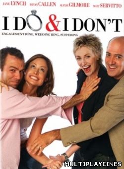 Ver I Do and I Don't (2007) Online Gratis