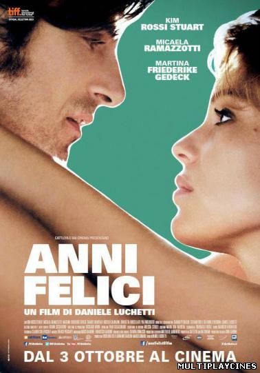 Ver Anni Felici / Those Happy Years (2013) Online Gratis