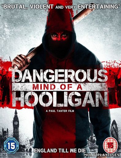 Ver Dangerous Mind of a Hooligan (2014) Online Gratis