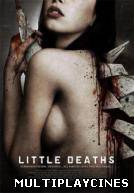 Ver Little Deaths Online Gratis