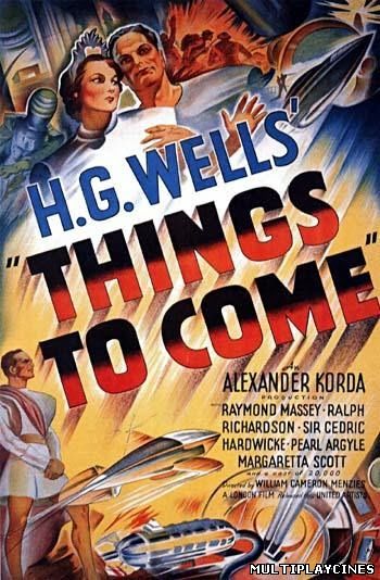 Ver La vida futura / Things to Come (1936) Online Gratis