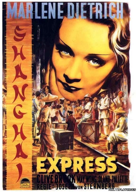 Ver El expreso de Shanghai / Shanghai Express (1932) Online Gratis