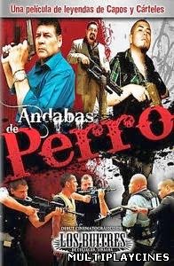 Ver Andabas De Perro (2012) Online Gratis