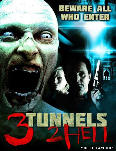 Ver 3 Tunnels 2 Hell (2014) Online Gratis