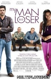 Ver My Man Is a Loser (2014) Online Gratis