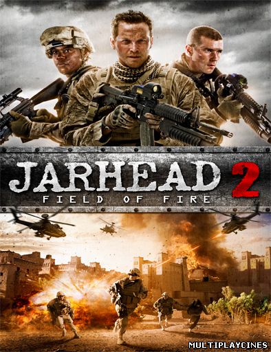 Ver Jarhead 2: Field of Fire (2014) Online Gratis