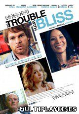 Ver The Trouble with Bliss (2011) Online Gratis