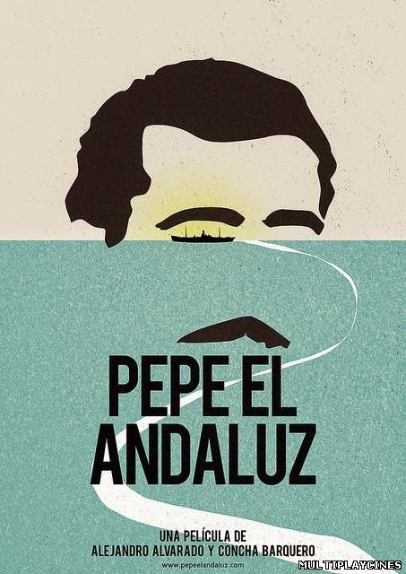 Ver Pepe El Andaluz (2012) Online Gratis