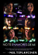 Ver No te enamores de mi (2012) Online Gratis