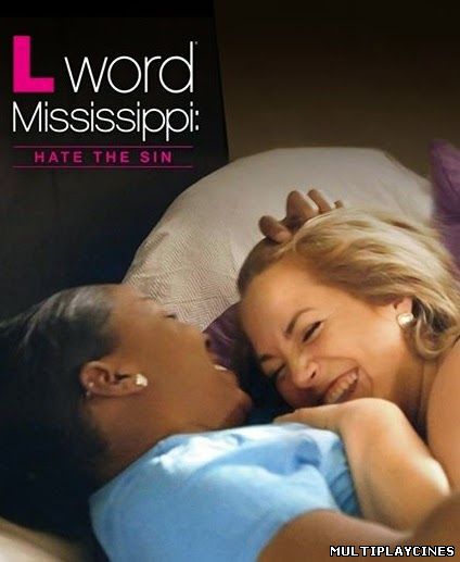 Ver L Word Mississippi: Hate The Sin (2014) Online Gratis